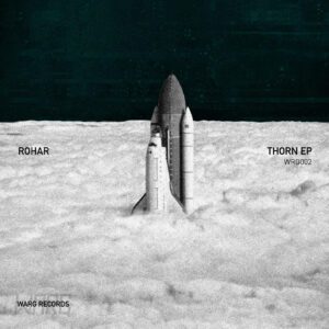 Rohar Thorn EP with WargRecords